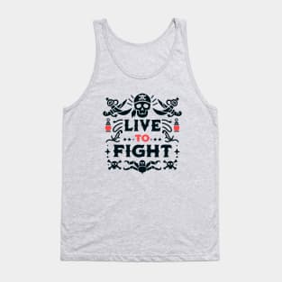 Live To Fight Pirate t-shirt Tank Top